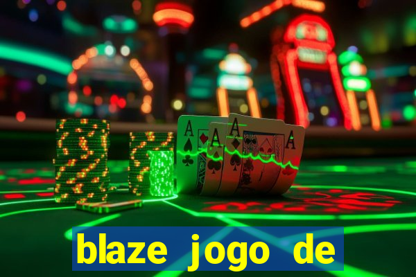 blaze jogo de aposta online