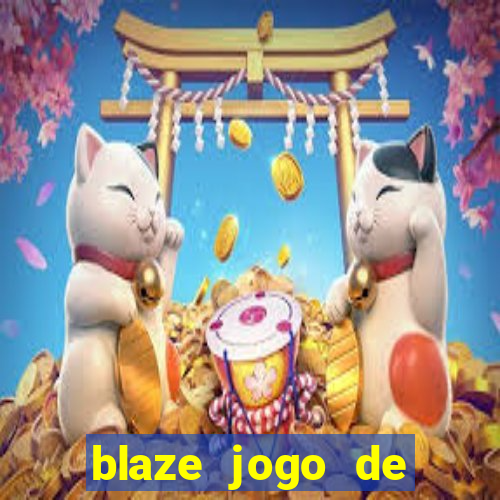 blaze jogo de aposta online