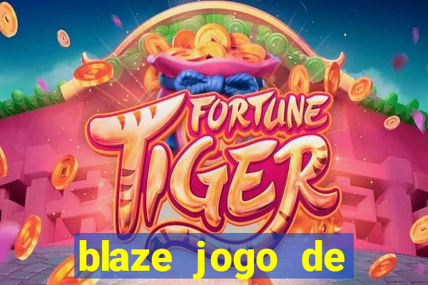 blaze jogo de aposta online