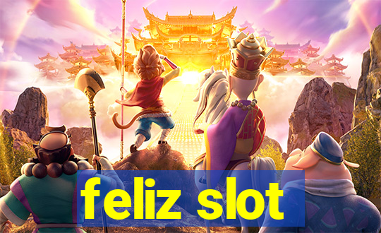 feliz slot