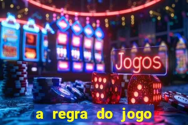 a regra do jogo globo play