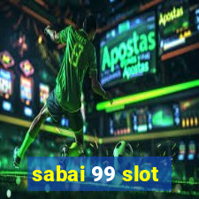 sabai 99 slot