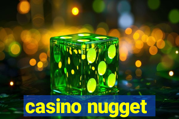 casino nugget