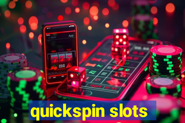 quickspin slots