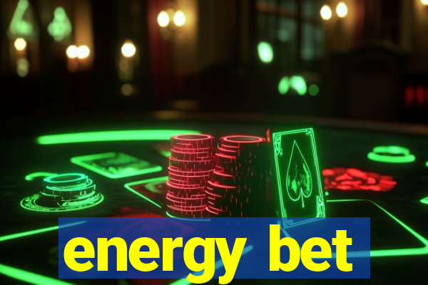 energy bet