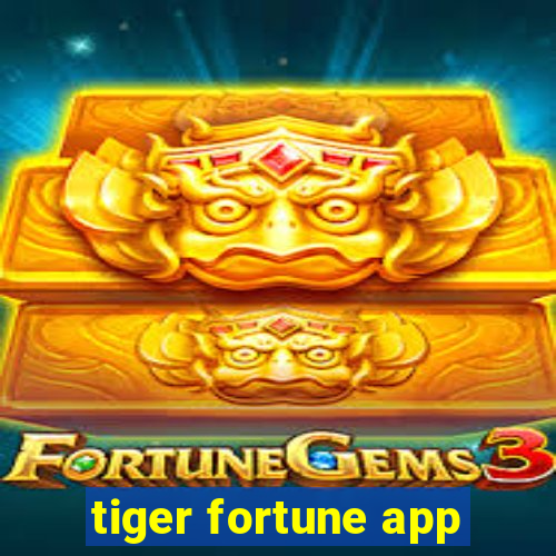 tiger fortune app