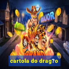 cartola do drag?o