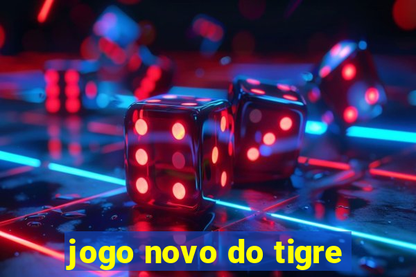 jogo novo do tigre