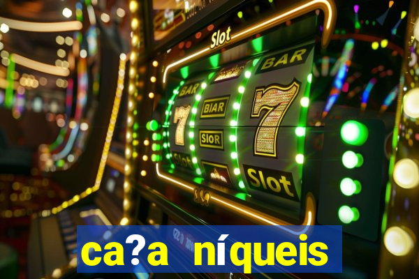 ca?a níqueis online fortune tiger