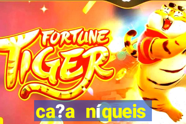 ca?a níqueis online fortune tiger