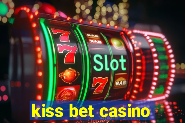 kiss bet casino