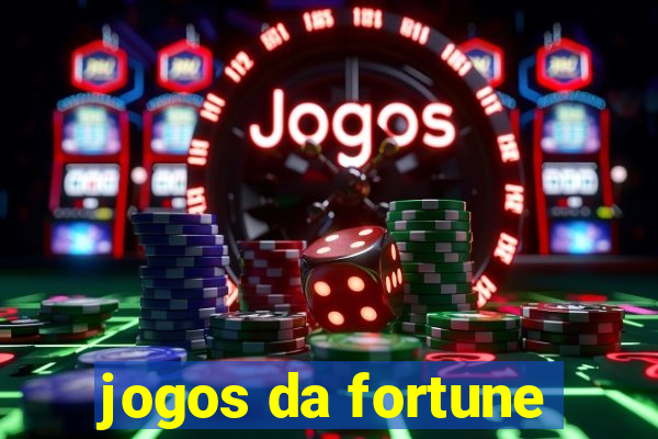 jogos da fortune