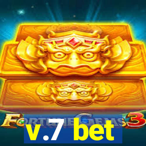 v.7 bet