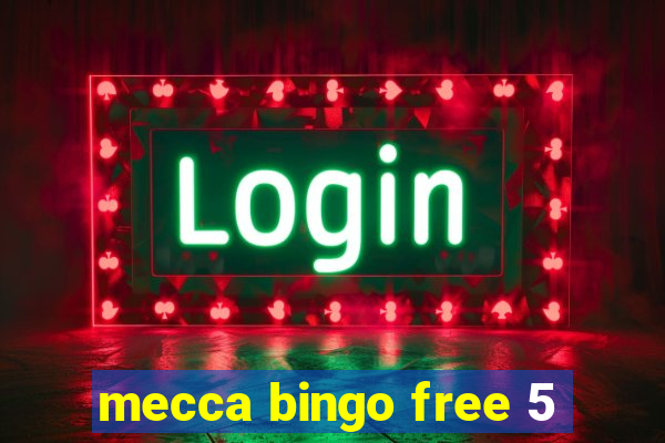 mecca bingo free 5