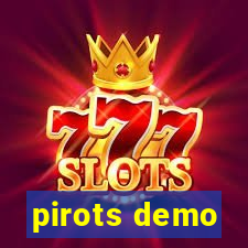 pirots demo