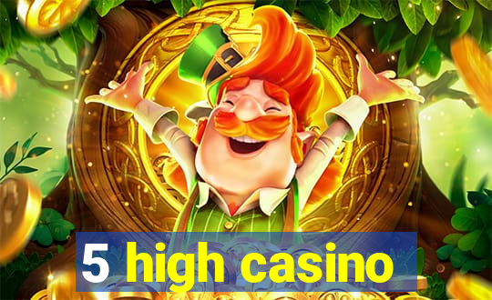 5 high casino