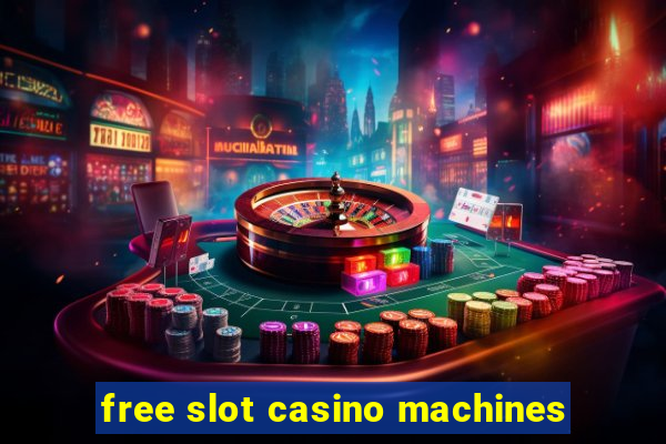 free slot casino machines