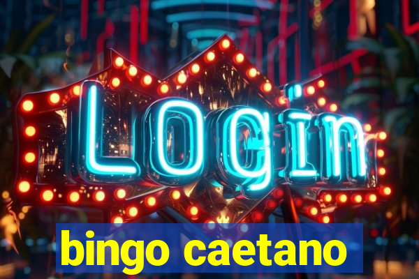 bingo caetano