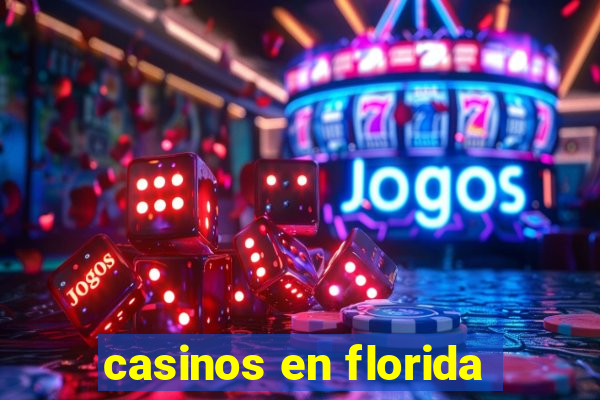 casinos en florida