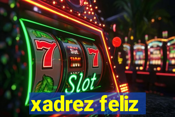 xadrez feliz