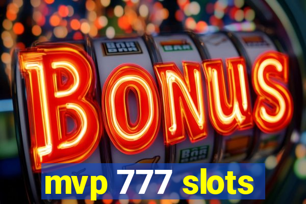 mvp 777 slots