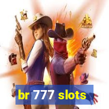 br 777 slots