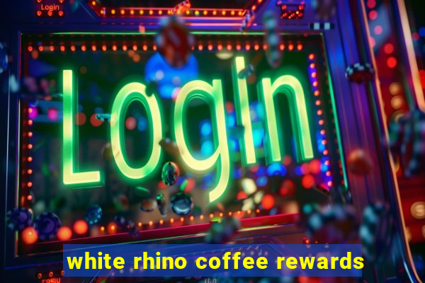 white rhino coffee rewards