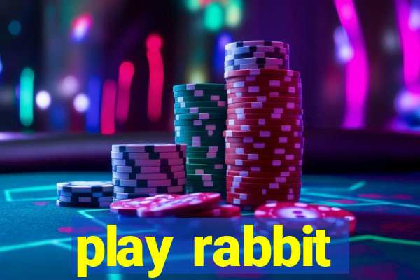 play rabbit