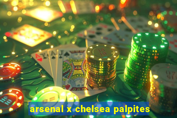 arsenal x chelsea palpites