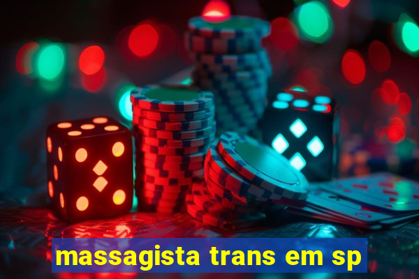 massagista trans em sp