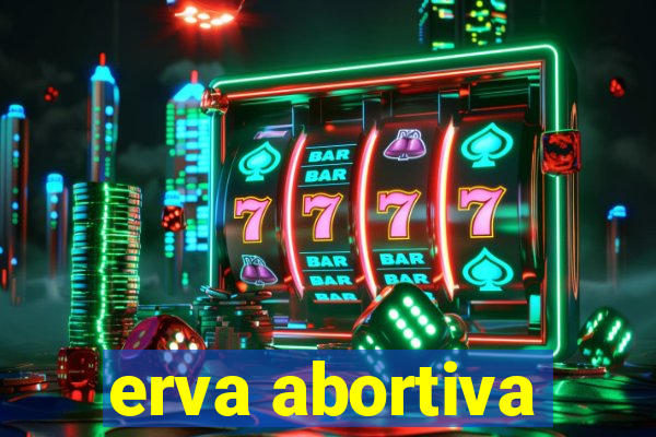 erva abortiva