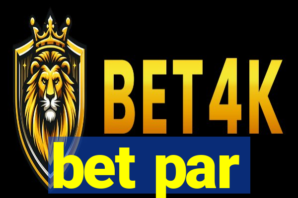 bet par