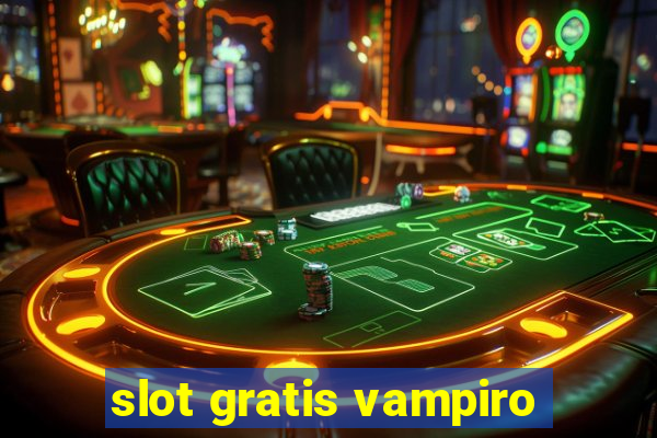 slot gratis vampiro