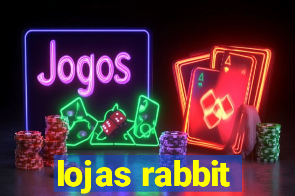 lojas rabbit