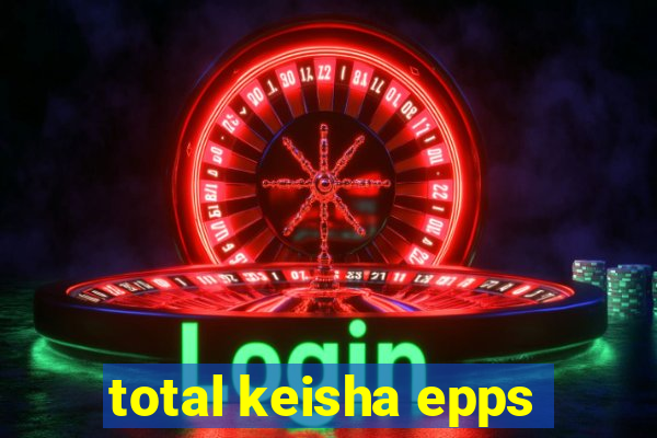 total keisha epps