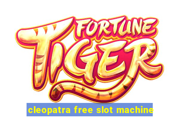 cleopatra free slot machine