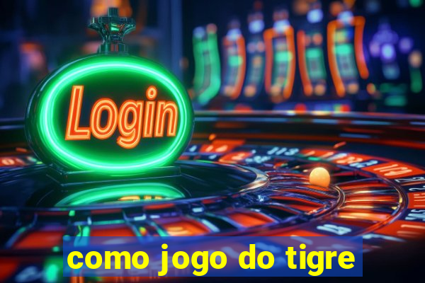 como jogo do tigre