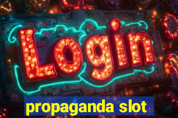 propaganda slot