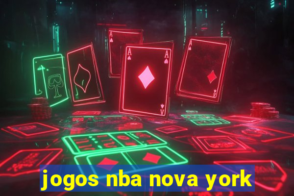 jogos nba nova york