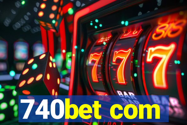 740bet com