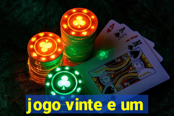 jogo vinte e um