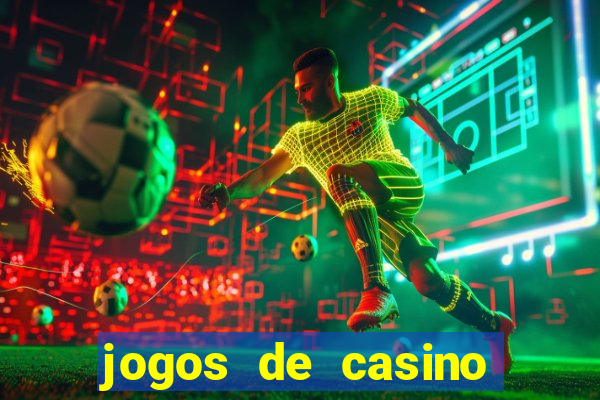 jogos de casino para ganhar dinheiro pix