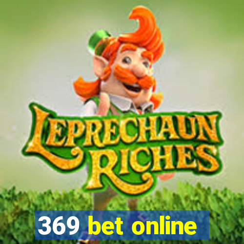 369 bet online