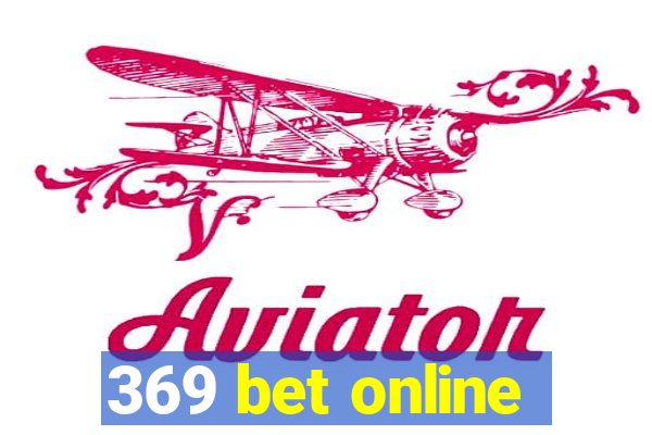 369 bet online