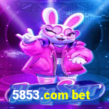 5853.com bet