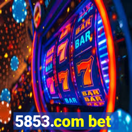 5853.com bet