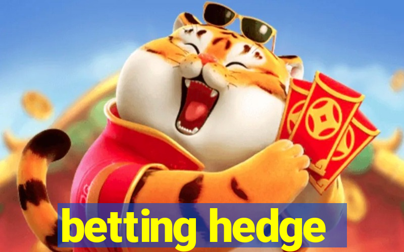 betting hedge