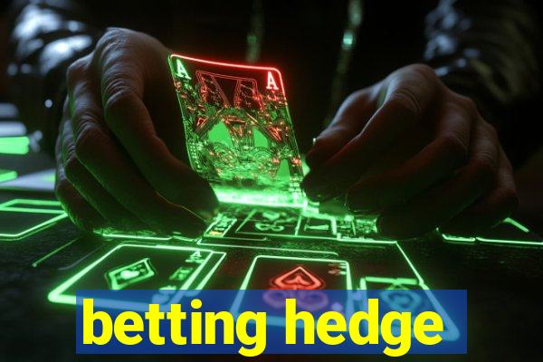 betting hedge