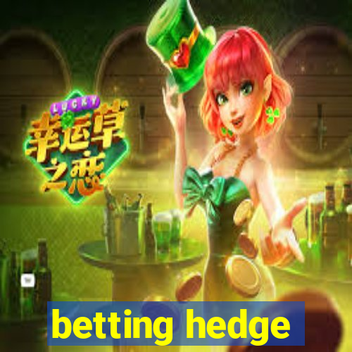 betting hedge