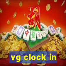 vg clock in